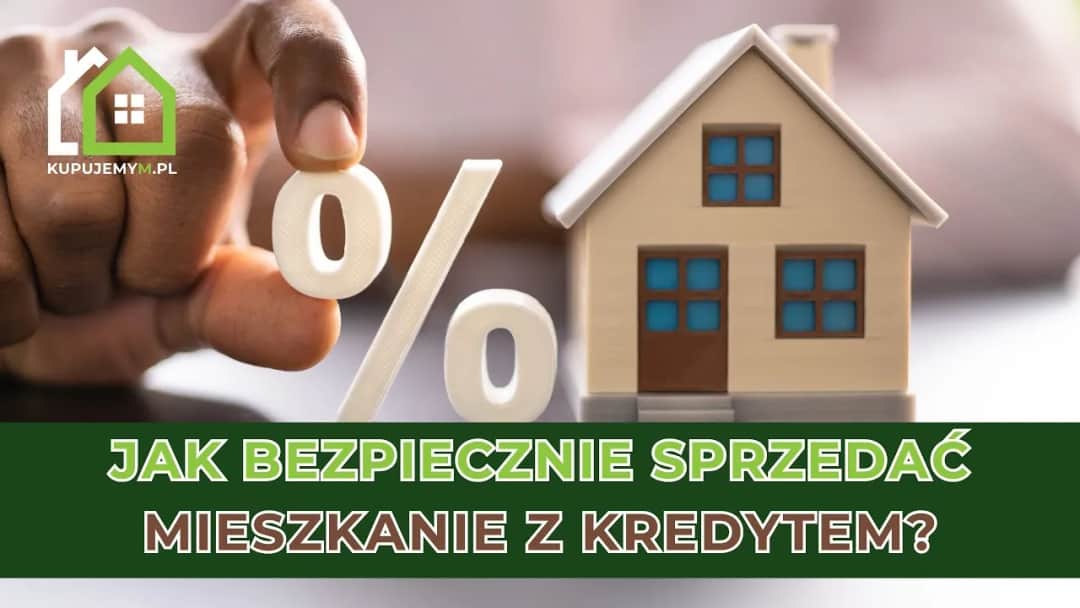 Sprzedaż mieszkania z hipoteką: Kompletny przewodnik krok po kroku